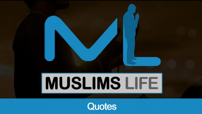 Muslims Life Inspirational Quotes